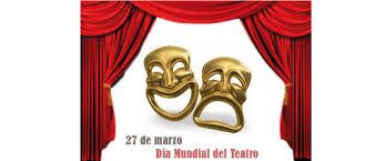 Hoy se conmemora el Día Mundial del Teatro