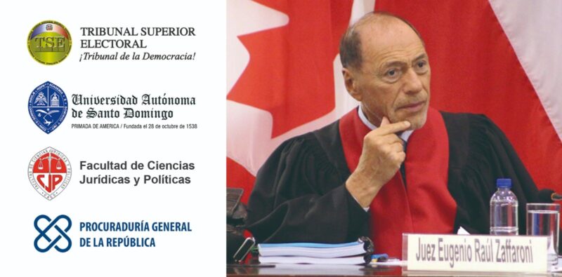 TSE, UASD y Procuraduría Auspiciarán conferencia magistral de Eugenio Zaffaroni “Colonialismo y Derechos Humanos: Apuntes para una Historia Criminal del Mundo”