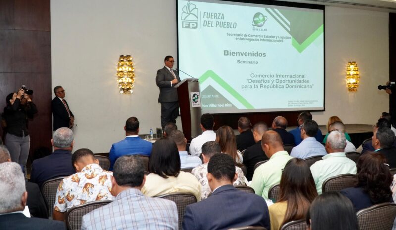 Fuerza del Pueblo realiza seminario «Perspectiva del Comercio Internacional: Desafíos y Oportunidades para RD»
